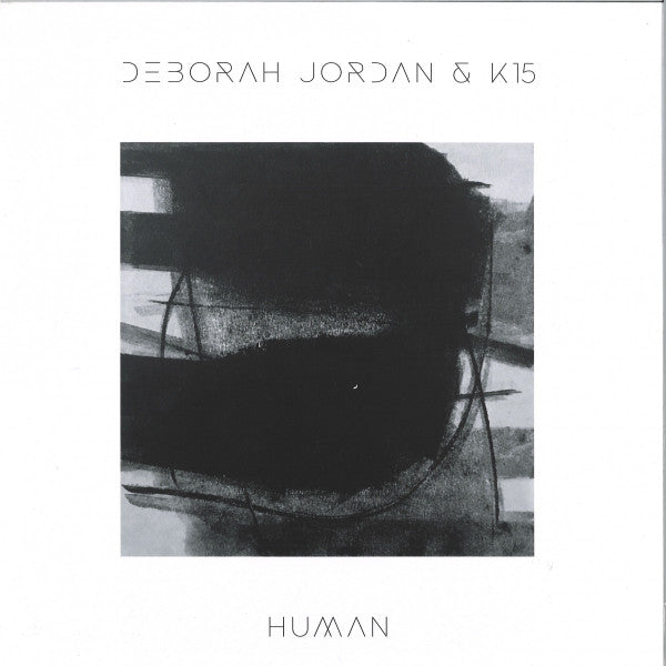 Deborah Jordan & K15 – Human 2LP