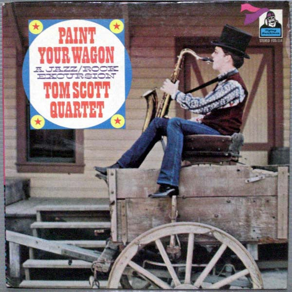 Tom Scott Quartet – Paint Your Wagon LP