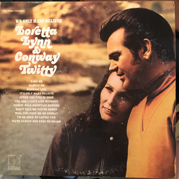 Loretta Lynn & Conway Twitty – We Only Make Believe LP