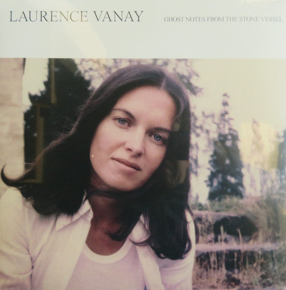 Laurence Vanay – Ghost Notes From The Stone Vessel LP