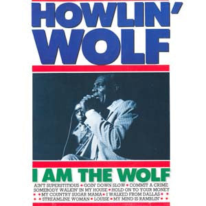 Howlin' Wolf – I Am The Wolf (Netherlands press) LP
