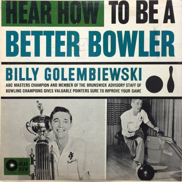 Billy Golembiewski – Hear How To Be A Better Bowler LP