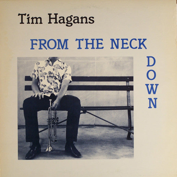 Tim Hagans - From The Neck Down LP