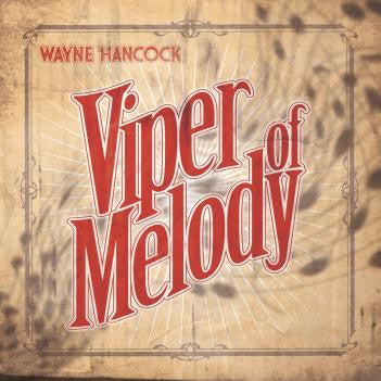 Wayne Hancock – Viper Of Melody LP