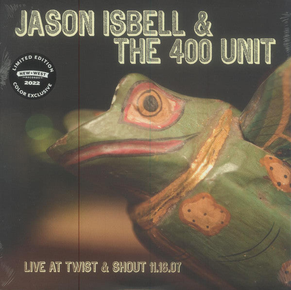 Jason Isbell & The 400 Unit – Live At Twist & Shout 11.16.07 (Rootbeer) LP
