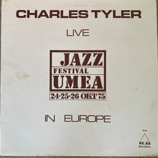 Charles Tyler - Live In Europe: Jazz Festival Umea LP