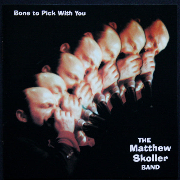 The Matthew Skoller Band – Bone To Pick With You CD