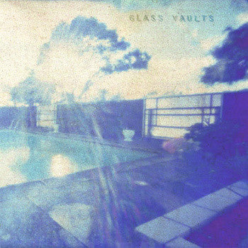 Glass Vaults - Glass EP