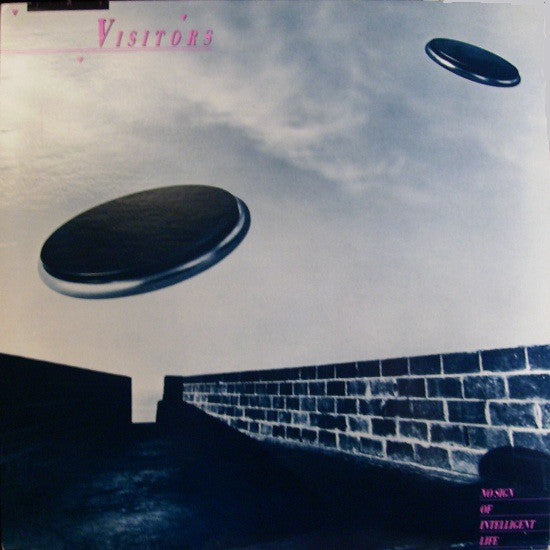 The Visitors – No Sign Of Intelligent Life LP