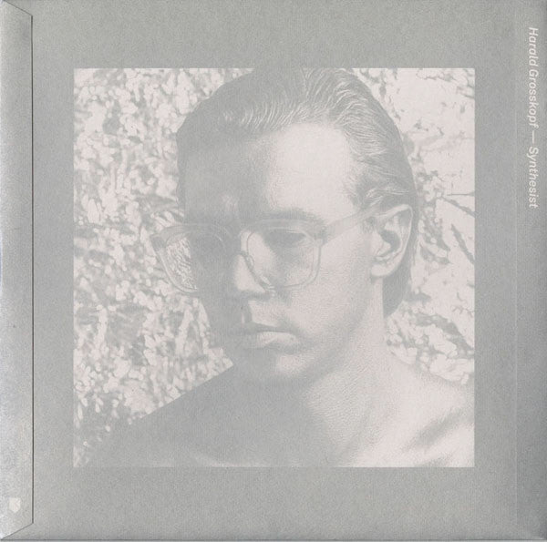 Harald Grosskopf – Synthesist / Re-Synthesist LP + CD