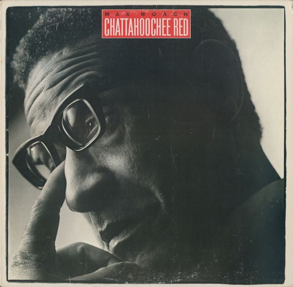 Max Roach - Chattahoochee Red LP