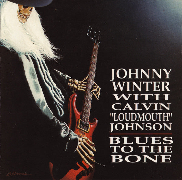 Johnny Winter With Calvin 'Loudmouth' Johnson – Blues To The Bone CD