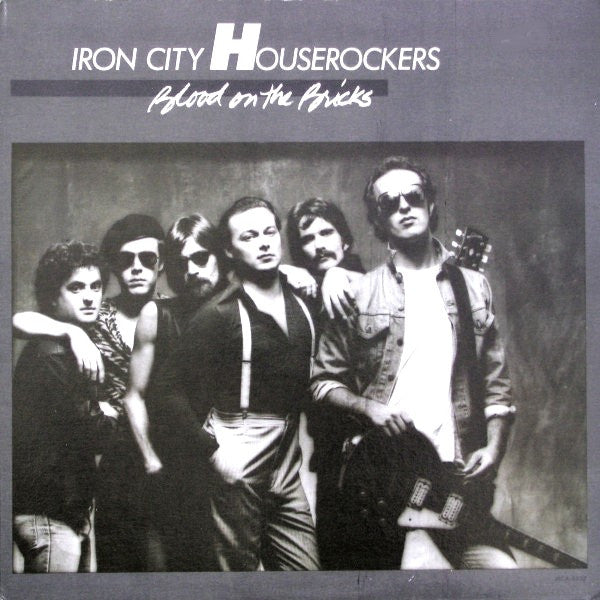 Iron City Houserockers - Blood On The Bricks LP