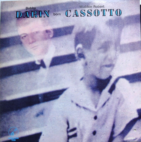 Bobby Darin – Bobby Darin Born Walden Robert Cassotto LP