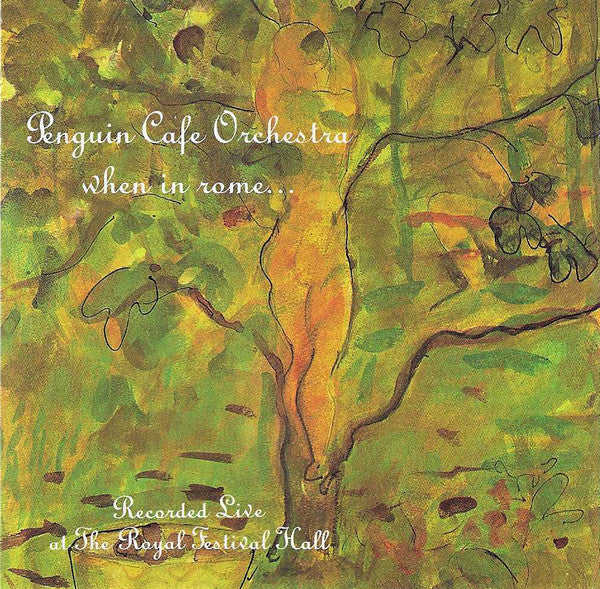 Penguin Cafe Orchestra – When In Rome... (Recorded Live At The Royal Festival Hall) CD