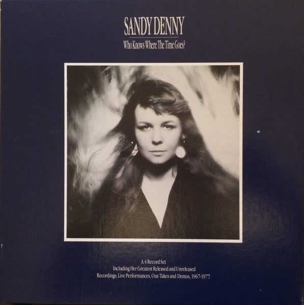 Sandy Denny - Who Knows Where The Time Goes? (4LP Boxset)