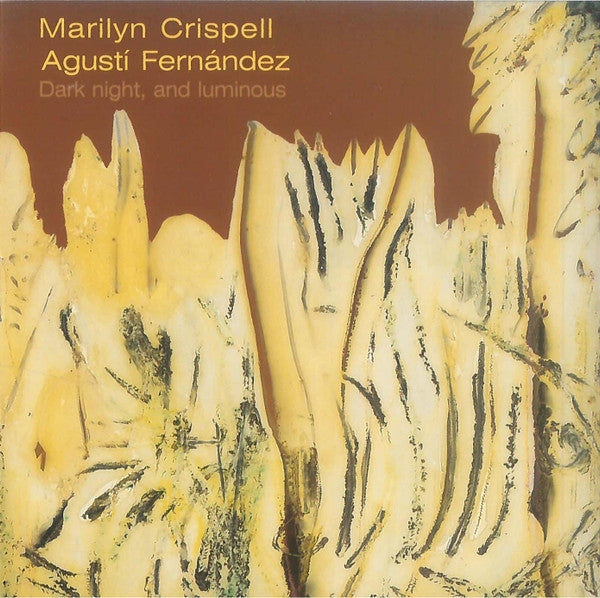 Marilyn Crispell & Agustí Fernández – Dark Night, And Luminous CD