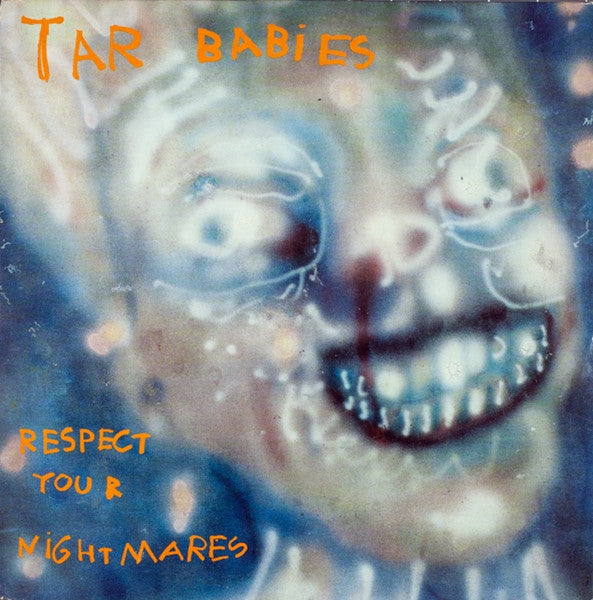 Tar Babies – Respect Your Nightmares LP