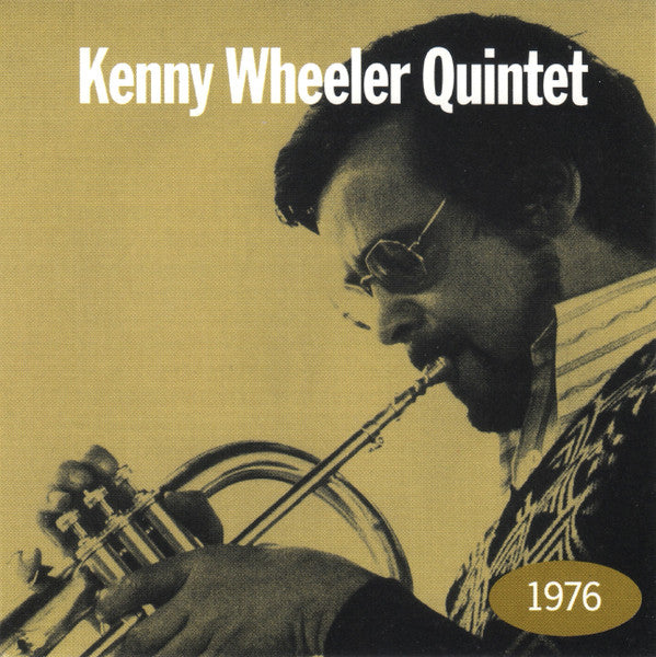 Kenny Wheeler Quintet – 1976 CD