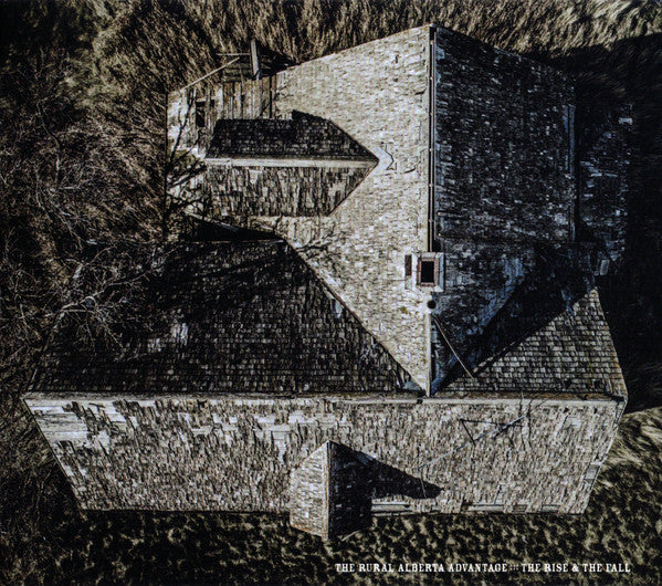 The Rural Alberta Advantage – The Rise & The Fall