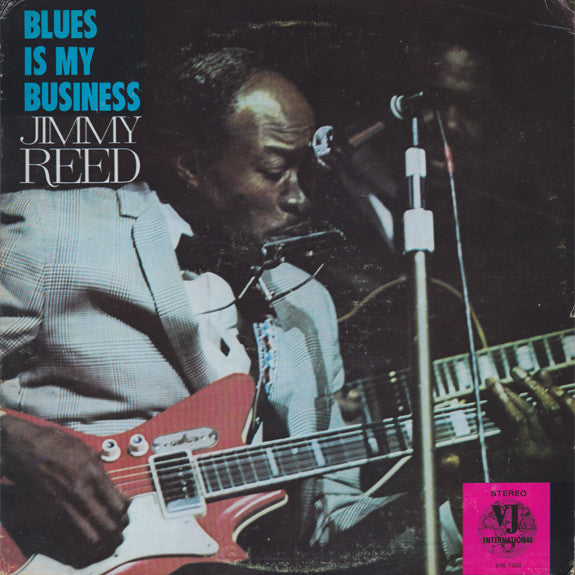 Jimmy Reed – Blues Is My Business LP