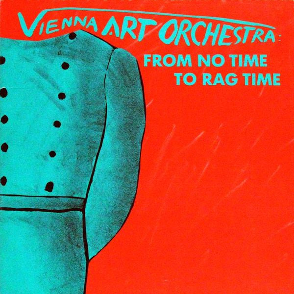 Vienna Art Orchestra – From No Time to Rag Time 2xLP Boxset