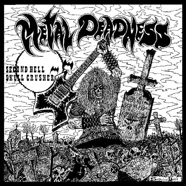 Second Hell / Skull Crusher – Metal Deadness (Netherlands Pressing) LP