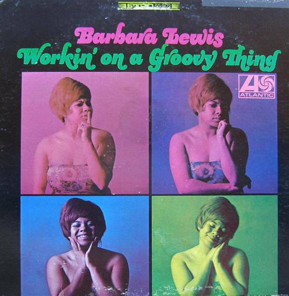 Barbara Lewis – Workin' On A Groovy Thing LP