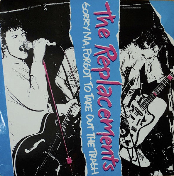 The Replacements – Sorry Ma, Forgot To Take Out The Trash LP