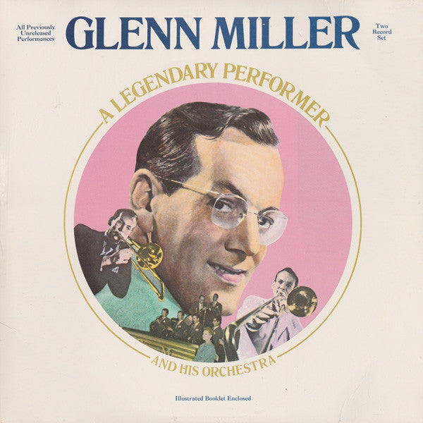 Glenn Miller And His Orchestra – A Legendary Performer 2LP