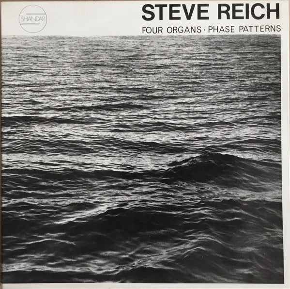 Steve Reich - Four Organs / Phase Patterns (1970 Shandar pressing) LP