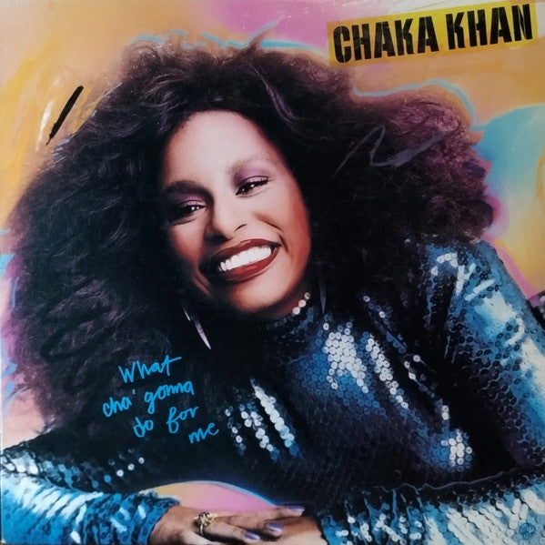 Chaka Khan - What Cha Gonna Do For Me LP