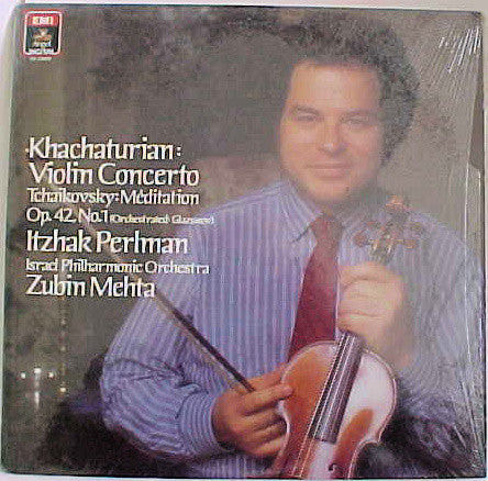 Khachaturian / Tchaikovsky – Itzhak Perlman, Zubin Mehta – Violin Concerto / Méditation Op. 42, No. 1 LP