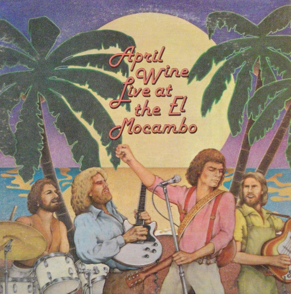 April Wine – Live At The El Mocambo LP