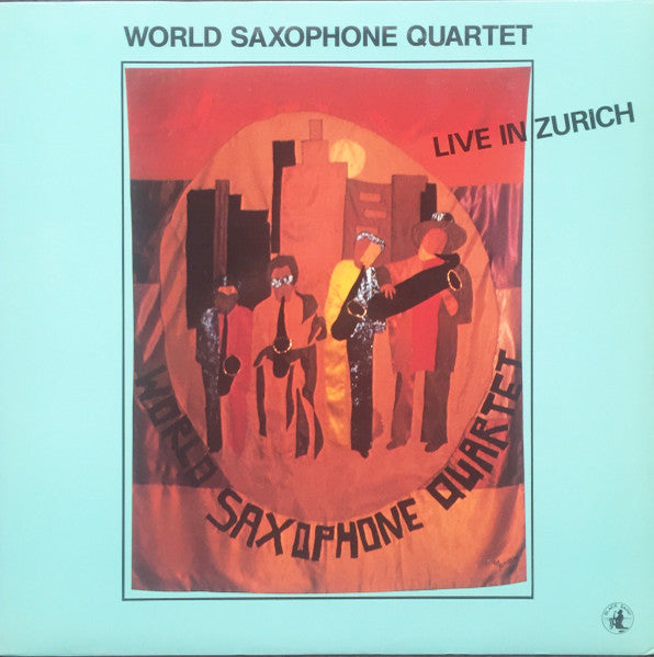 World Saxophone Quartet – Live In Zurich LP