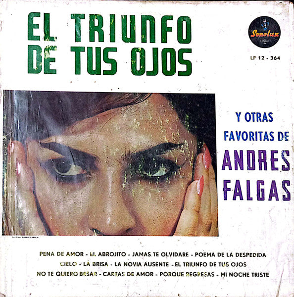 Andrés Falgás – El Triunfo De Tus Ojos Y Otras Favoritas De Andres Falgas LP