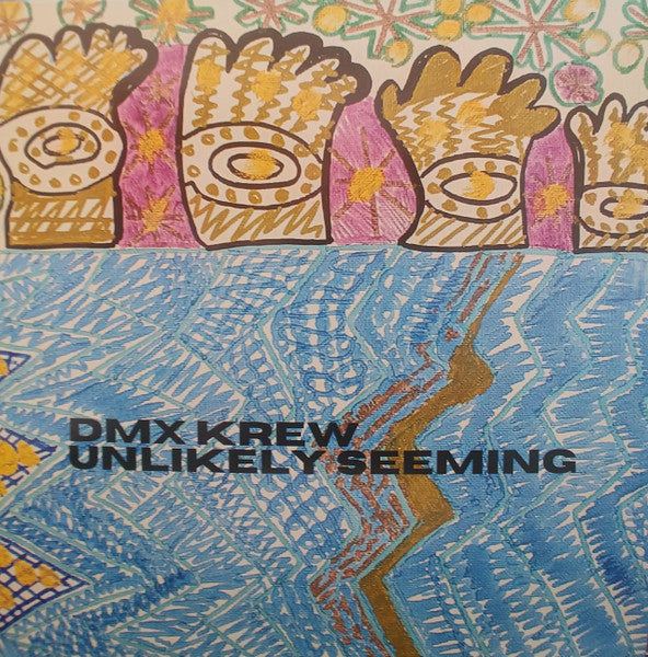 Dmx Krew - Unlikely Seeming