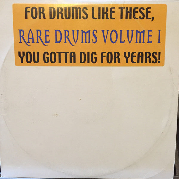 Unknown Artist – Rare Drums Volume I (For Drums Like These You Gotta Dig For Years!) 2LP