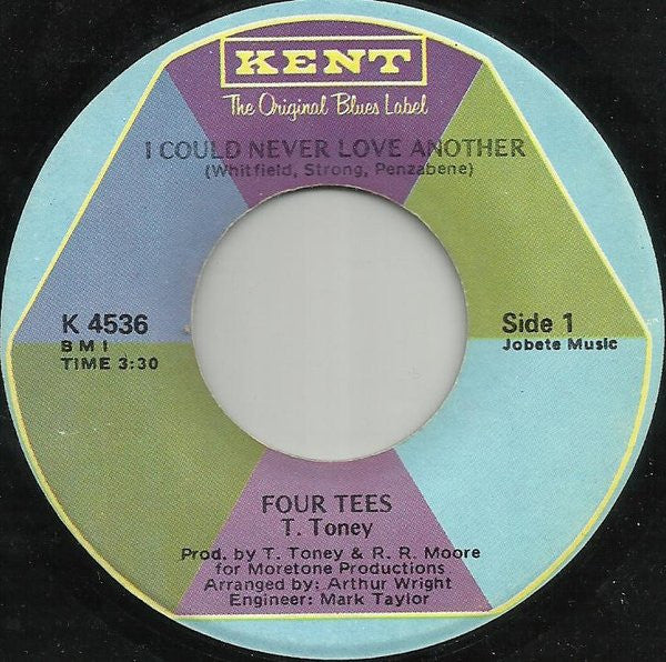 Four Tees / T. Toney – I Could Never Love Another / One More Chance 7"