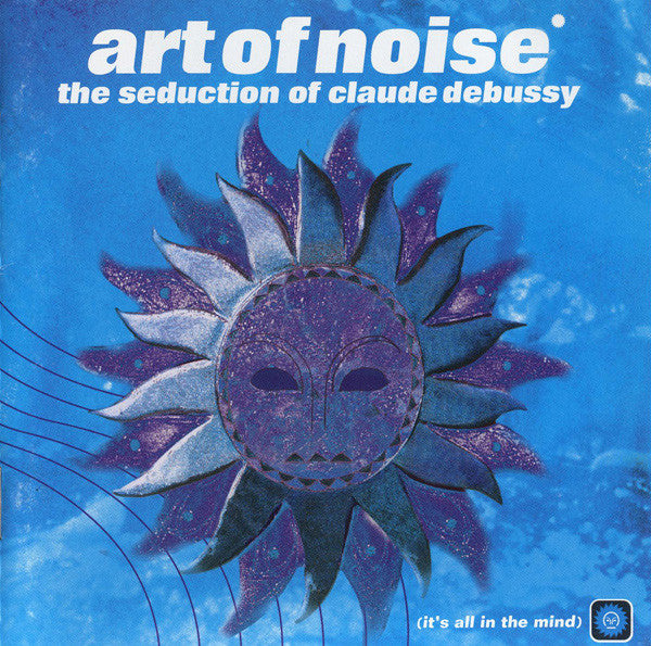 Art Of Noise – The Seduction Of Claude Debussy CD