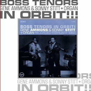 Gene Ammons & Sonny Stitt – Boss Tenors In Orbit! CD