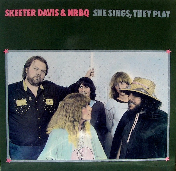 Skeeter Davis & NRBQ – She Sings, They Play LP
