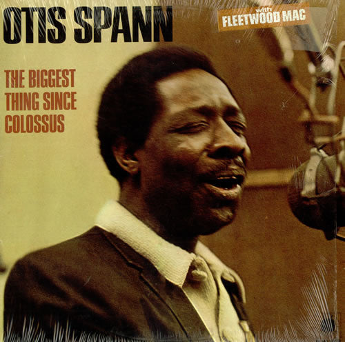 Otis Spann With Fleetwood Mac – The Biggest Thing Since Colossus LP