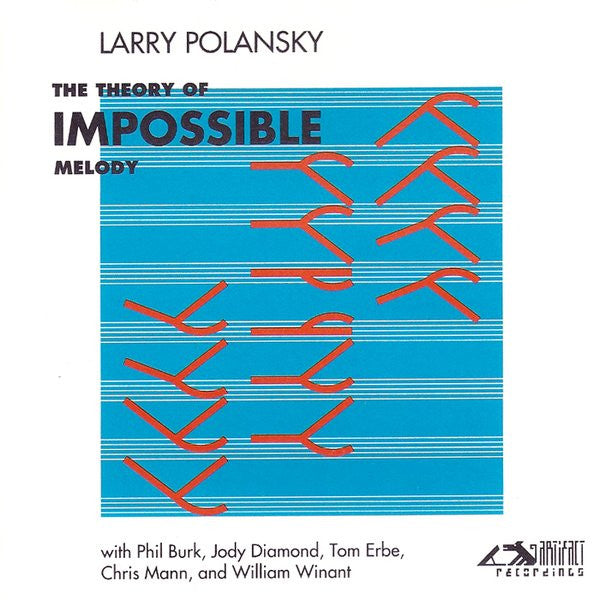 Larry Polansky – The Theory Of Impossible Melody CD