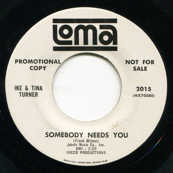 Ike & Tina Turner - Somebody Needs You / (I'll Do Anything) Just To Be With You 7"