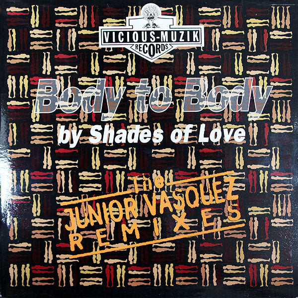 Shades Of Love – Body To Body (Keep In Touch) (The Junior Vasquez Remixes) 12"
