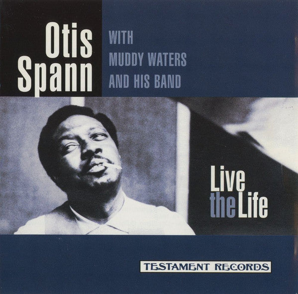 Otis Spann With Muddy Waters & His Band – Live The Life CD