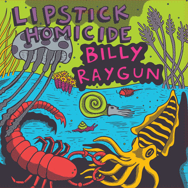 Billy Raygun / Lipstick Homicide – Billy Raygun / Lipstick Homicide LP