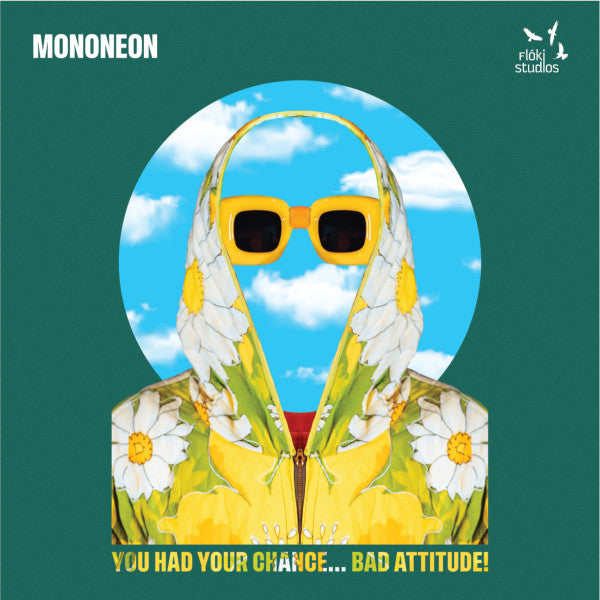 MonoNeon – You Had Your Chance... Bad Attitude! (Neon Green) LP