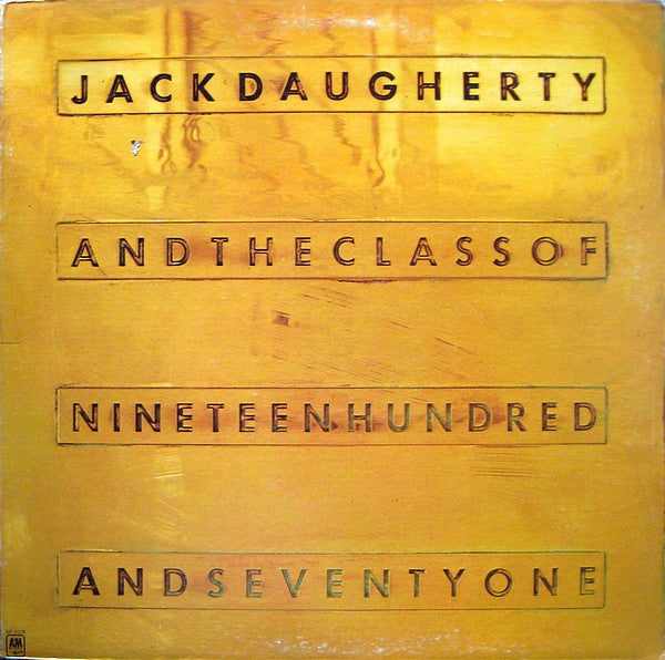 Jack Daugherty – The Class Of Nineteen Hundred And Seventy One LP